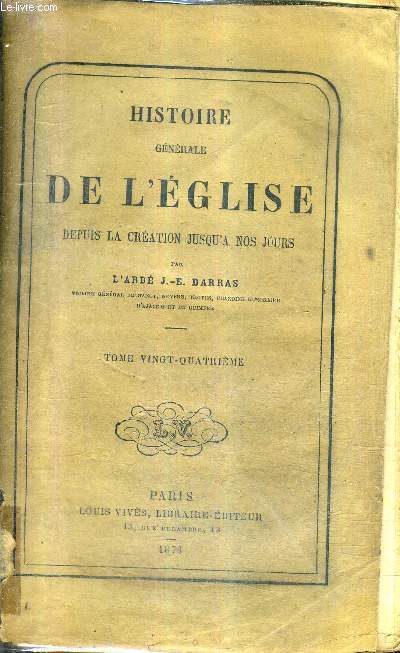 HISTOIRE DE L'EGLISE DEPUIS LA CREATION JUSQU'AU XIIE SIECLE - TOME 24 - DU PONTIFICAT DU B.URBAIN II AU PONTIFICAT DE B.PASCAL II.