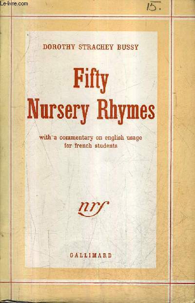 FIFTY NURSERY RHYMES WITH A COMMENTARY ON EGNLISH USAGE FOR FRENCH STUDENTS - 4E EDITION.