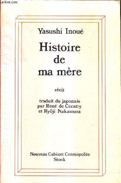 HISTOIRE DE MA MERE - RECIT.