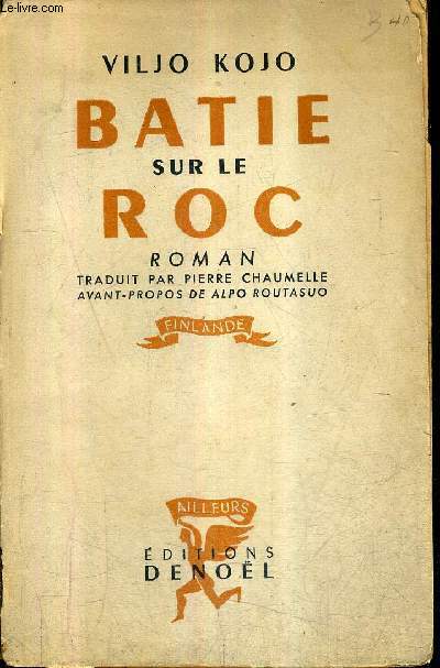 BATIE SUR LE ROC - ROMAN / COLLECTION AILLEURS.