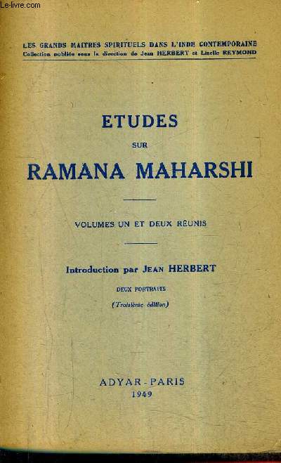 ETUDES SUR RAMANA MAHARSHI - 3E EDITION / COLLECTION LES GRANDS MAITRES SPIRITUELS DANS L'INDE CONTEMPORAINE.
