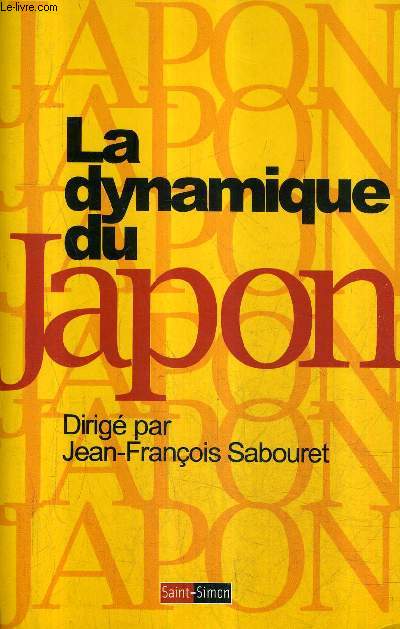 LA DYNAMIQUE DU JAPON - HISTOIRE DE LA PREMIERE MODERNITE D'ASIE.