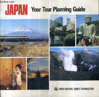 JAPAN YOUR TOUR PLANNING GUIDE.