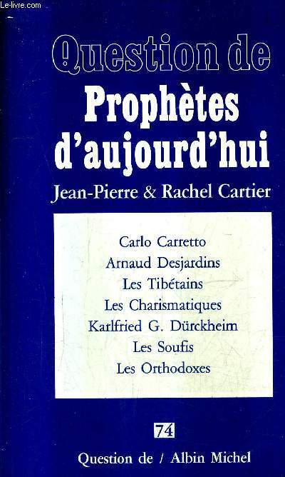 QUESTION DE PROPHETES D'AUJOURD'HUI N 74.