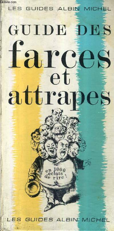 GUIDE DES FARCES ET ATTRAPES - LES GUIDES ALBIN MICHEM.