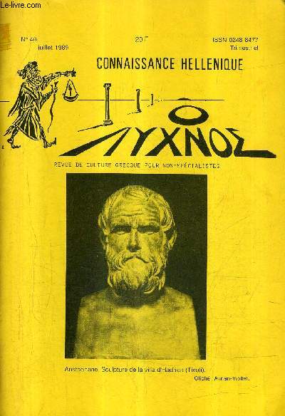 CONNAISSANCE HELLENIQUE N40 JUILLET 1989 - notre assemble gnrale du 20/5/89 - rite agraire et comdie ancienne approche anthropologiqe - kos - une restitution contestable - l'humanisme - combattants sans dfense etc.