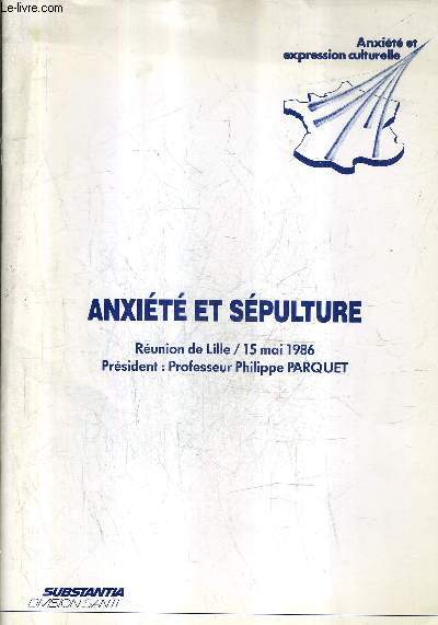 ANXIETE ET SEPULTURE - REUNION DE LILLE 15 MAI 1986 - ANXIETE ET EXPRESSION CULTURELLE.
