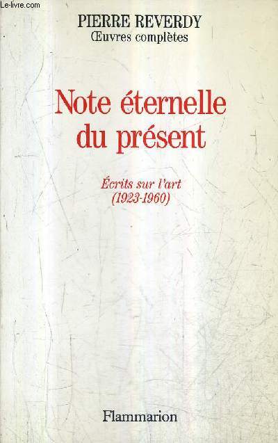 OEUVRES COMPLETES XIV - NOTE ETERNELLE DU PRESENT - ECRITS SUR L'ART 1923-1960.
