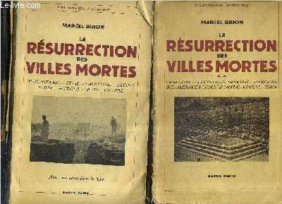 LA RESURRECTION DES VILLES MORTES - EN DEUX TOMES - TOMES 1 + 2 .