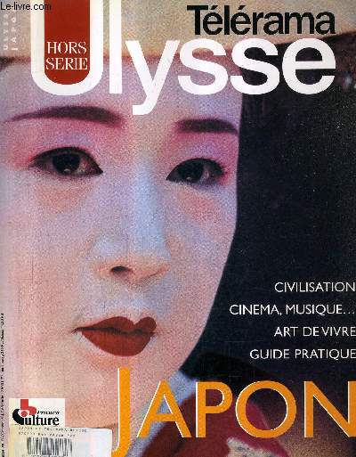 TELERAMA ULYSSE HORS SERIE JAPON MAI 1997 - l'odysse des huit iles - la balde d'oyashama - esprits de la grande province - jardin de pierre - bonsa art minimal - fugitif fuji - takarazuka au fminin - taiko le son de la fte - la pratique du japon etc.