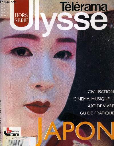 TELERAMA ULYSSE HORS SERIE JAPON MAI 1997 - l'odysse des huit iles - la balde d'oyashama - esprits de la grande province - jardin de pierre - bonsa art minimal - fugitif fuji - takarazuka au fminin - taiko le son de la fte - la pratique du japon etc.