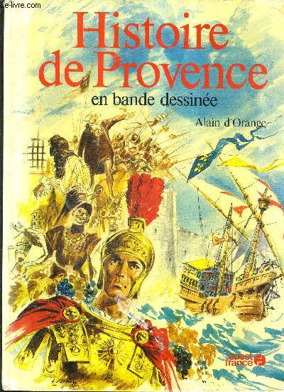 HISTOIRE DE PROVENCE EN BANDE DESSINEE.