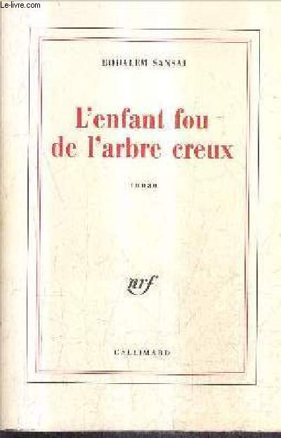 L'ENFANT FOU DE L'ARBRE CREUX - ROMAN.