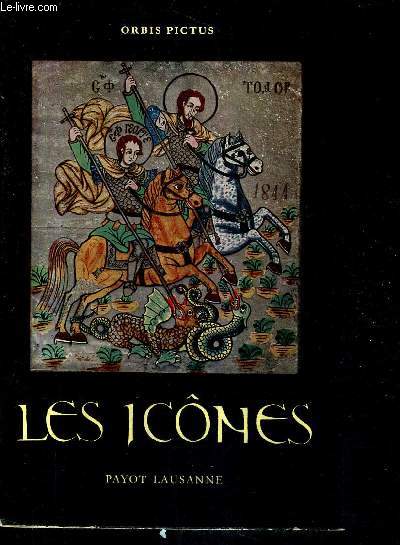 LES ICONES ART RELIGIEUX DE L'ORIENT / COLLECTION ORBIS PICTUS.
