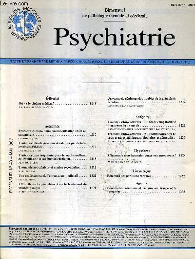 PSYCHIATRIE N49 MAI 1987 - efficacit clinique d'une neuropleptisation orale ou parentrale - traitement des dpressions rsistantes par de hautes doses d'imao - l'insaumnie dans la manie cause ou consquence - une rdecouverte de l'emoussement affectif.