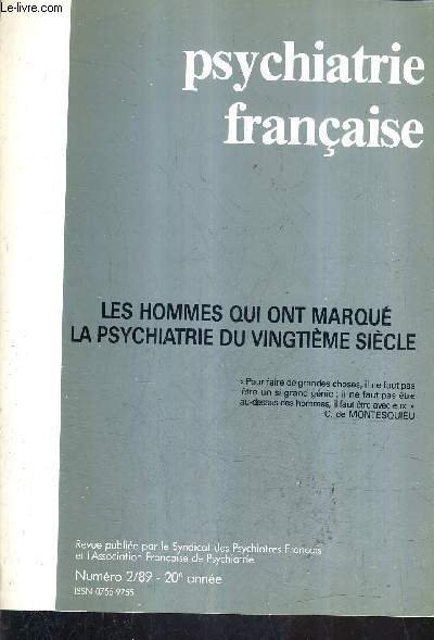 PSYCHIATRIE FRANCAISE N2 1989 20E ANNEE - LES HOMMES QUI ONT MARQUE LA PSYCHIATRIE DU VINGTIEME SIECLE - les anctres - karal abraham - michael balint - euhgen bleuler - john bowlby - gatan gatian de clerambault ou la passion des images.