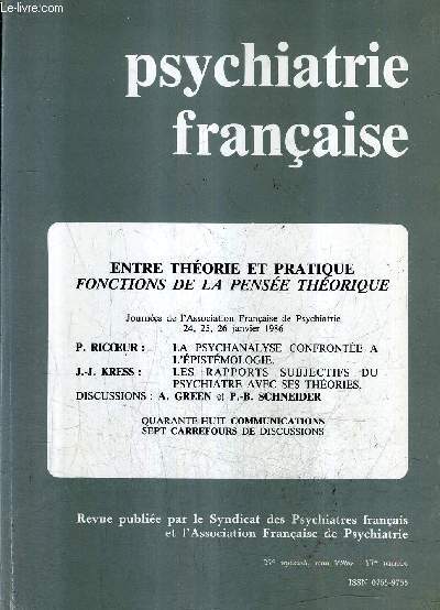 PSYCHIATRIE FRANCAISE NSPECIAL MAI 1986 17E ANNEE - ENTRE THEORIE ET PRATIQUE FONCTIONS DE LA PENSEE THEORIQUE.