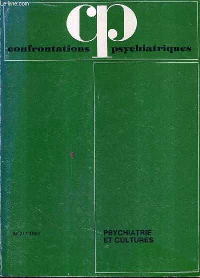 CONFRONTATIONS PSYCHIATRIQUES N21 1982 - PSYCHIATRIE ET CULTURES.