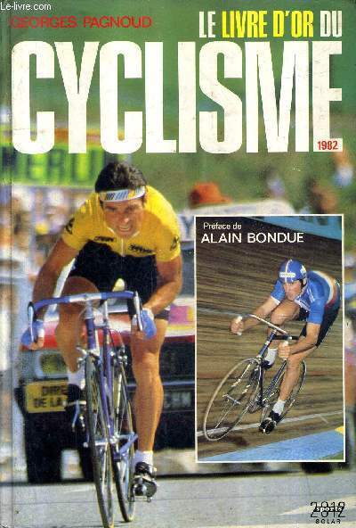 LE LIVRE D'OR DU CYCLISME 1982.