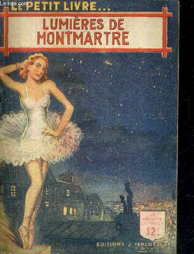LUMIERES DE MONTMARTRE - ROMAN D'AMOUR INEDIT.