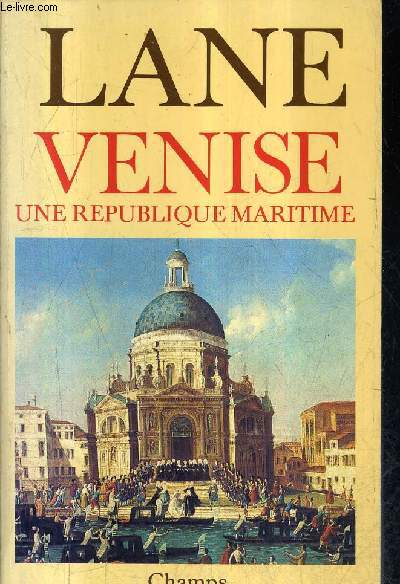 VENISE UNE REPUBLIQUE MARITIME / COLLECTION CHAMPS N184.