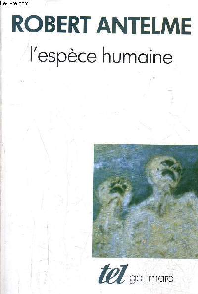 L'ESPECE HUMAINE - EDITION REVUE ET CORRIGEE / COLLECTION TEL.