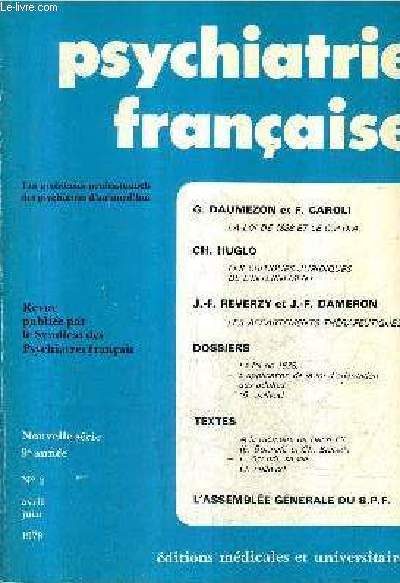 PSYCHAITRIE FRANCAISE NOUVELLE SERIE N2 9E ANNEE AVRIL JUIN 1978 - La loi de 1838 et le CPOA - les critiques juridiques de l'internement - les appartements thrapeutiques une solution d'avenir etc.