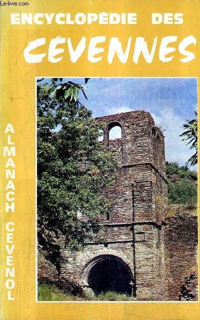 ENCYCLOPEDIE DES CEVENNES - ALMANACH CEVENOL N6 - NUMERO SPECIAL DE CEVENNES MAGAZINE.