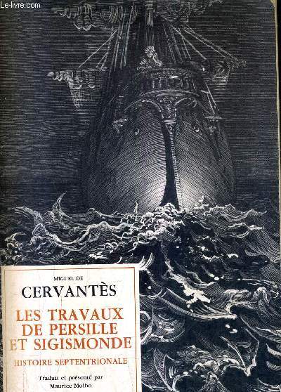 LES TRAVAUX DE PERSILLE ET SIGISMONDE HISTOIRE SEPTENTRIONALE - COLLECTION IBERIQUES.