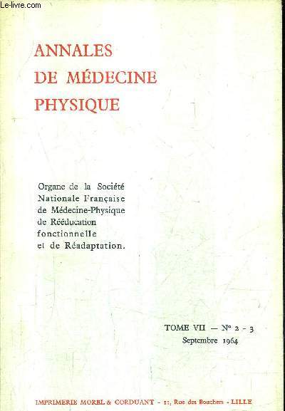 ANNALES DE MEDECINE PHYSIQUE - TOME VII - N2-3 SEPTEMBRE 1964 - semiologie - dformations du thorax et du rachis poliomylitique essai de classification - traitements de scolioses poliomylitiques avec problmes respiratoires etc .