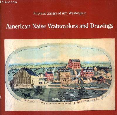 AMERICAN NAIVE WATERCOLORS AND DRAWINGS - NATIONAL GALLERY OF ART WASHINGTON.... - Afbeelding 1 van 1