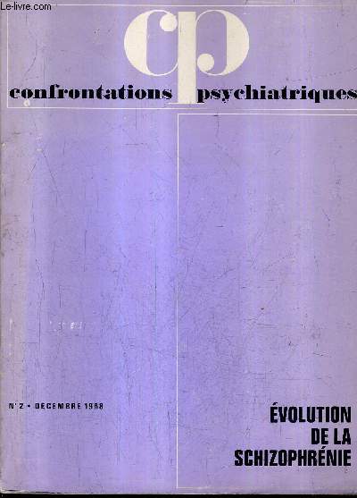 CONFRONTATIONS PSYCHIATRIQUES N2 DECEMBRE 1968 - EVOLUTION DE LA SCHIZOPHRENIE.