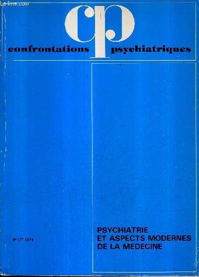 CONFRONTATIONS PSYCHIATRIQUES N17 1979 - PSYCHIATRIE ET ASPECTS MODERNES DE LA MEDECINE.