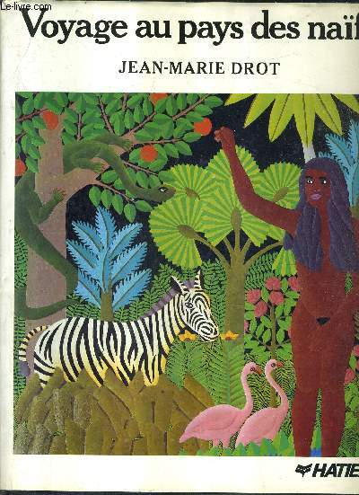 VOYAGE AU PAYS DES NAIFS.