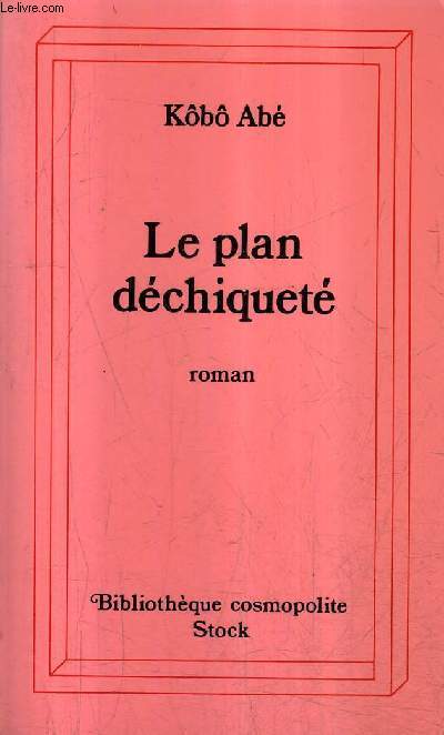 LE PLAN DECHIQUETE - ROMAN / COLLECTION BIBLIOTHEQUE COSMOPOLITE N 90.