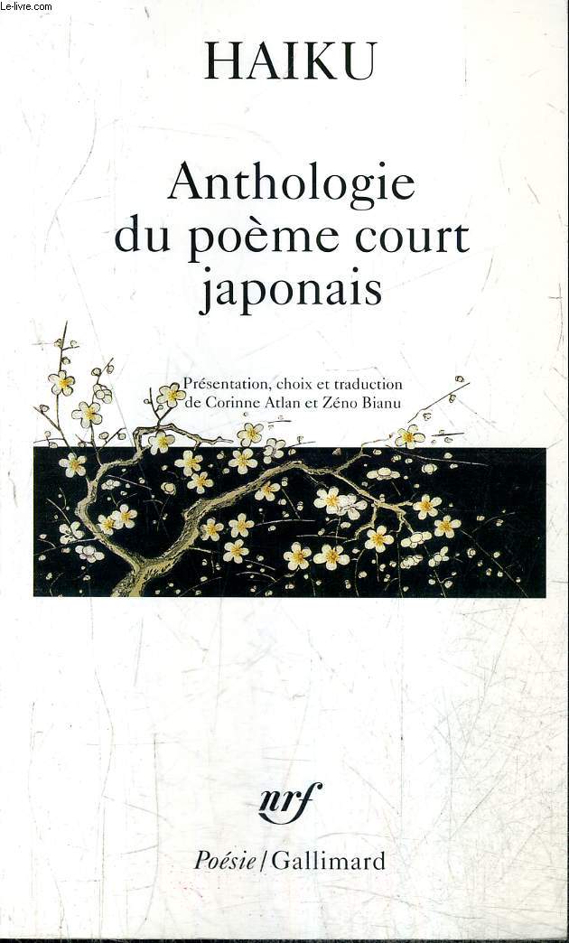 ANTHOLOGIE DU POEME COURT JAPONAIS / COLLECTION POESIE.