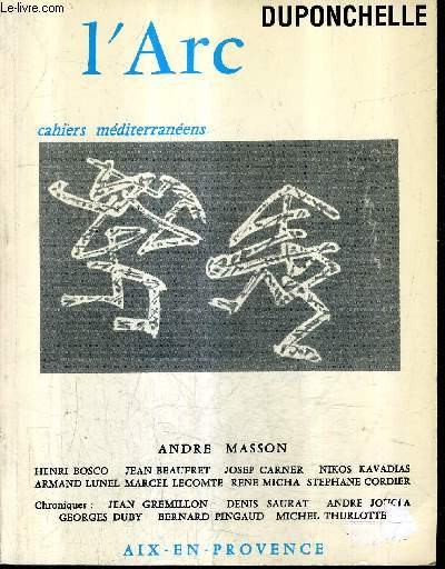 L'ARC CAHIERS MEDITERRANEENS - la brume dans la valle de l'arc - jonas - vardia - heldegger et le monde grec - marcoule - masson et les quatre lments - don procopio - posie espagnole - lettre de belgrade - stendhal chasseur marseillais etc .