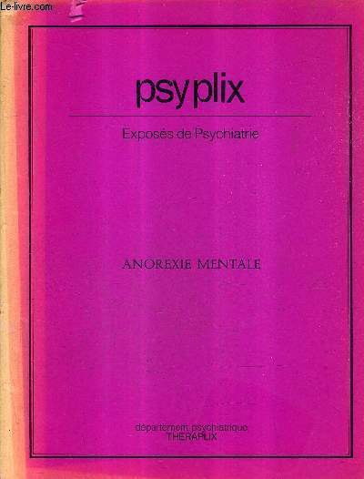PSYPLIX EXPOSES DE PSYCHIATRIE - ANOREXIE MENTALE.