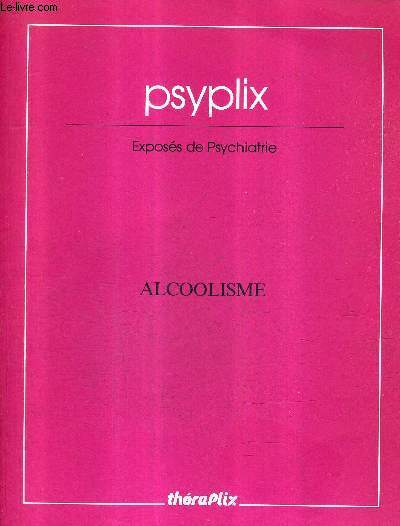 PSYPLIX EXPOSES DE PSYCHIATRIE - ALCOOLISME.