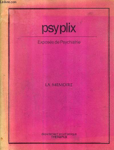 PSYPLIX EXPOSES DE PSYCHIATRIE - LA MEMOIRE.