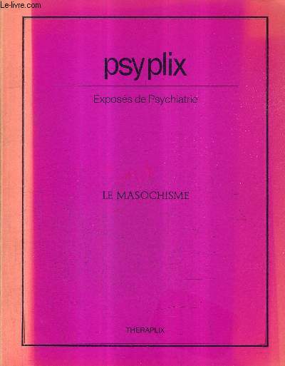 PSYPLIX EXPOSES DE PSYCHIATRIE - LE MASOCHISME.