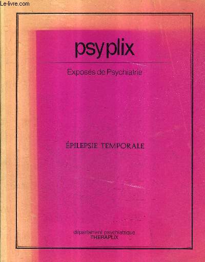 PSYPLIX EXPOSES DE PSYCHIATRIE - EPILEPSIE TEMPORALE.