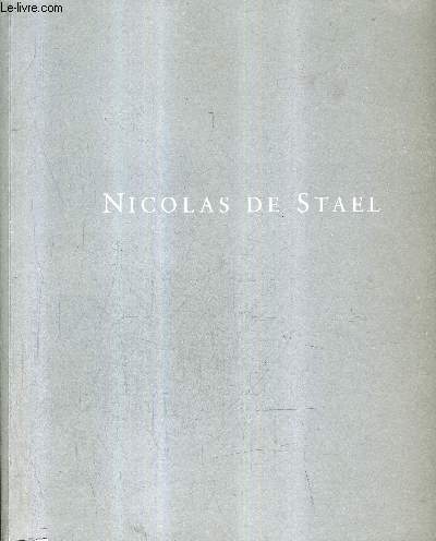 NICOLAS DE STAEL PEINTURES ET DESSINS - 15 MARS - 19 JUIN 1994 ASSOCIATION POUR LA PROMOTION DES ARTS - HOTEL DE VILLE DE PARIS.