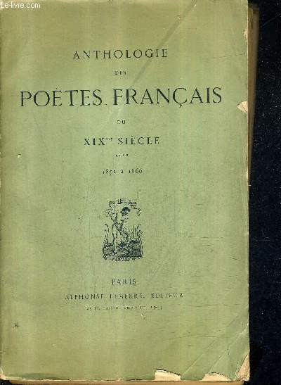 ANTHOLOGIE DES POETES FRANCAIS DU XIXEME SIECLE - 1852 A 1866 - TOME 4.