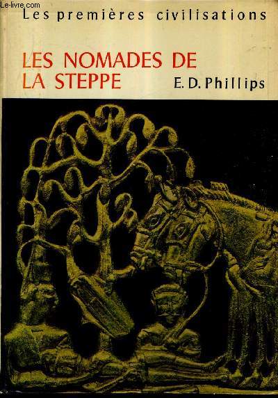 LES NOMADES DE LA STEPPE - COLLECTION LES PREMIERS CIVILISATIONS.