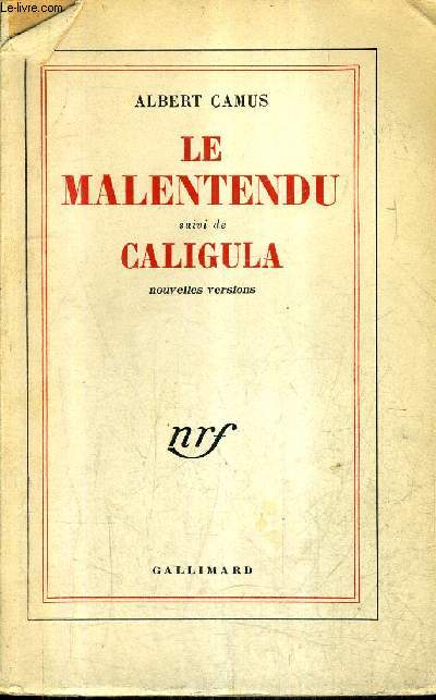 LE MALENTENDU SUIVI DE CALIGULA - NOUVELLES VERSIONS /90E EDITION.
