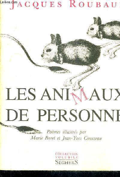 LES ANIMAUX DE PERSONNE / COLLECTION VOLUBILE.