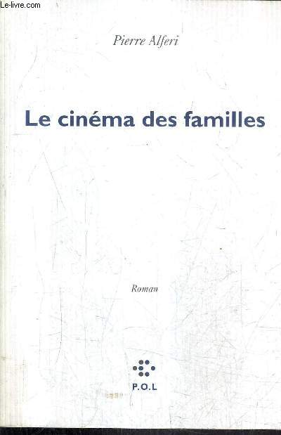 LE CINEMA DES FAMILLES - ROMAN.