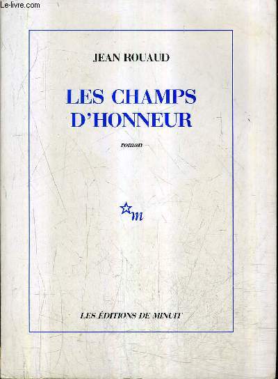 LES CHAMPS D'HONNEUR - ROMAN.