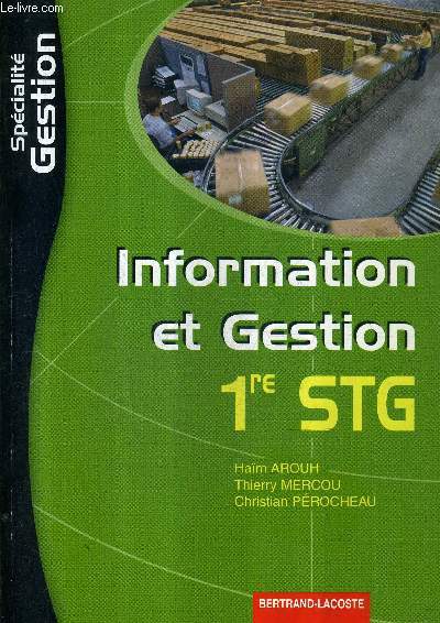 INFORMATION ET GESTION 1RE STG - SPECIALITE GESTION.